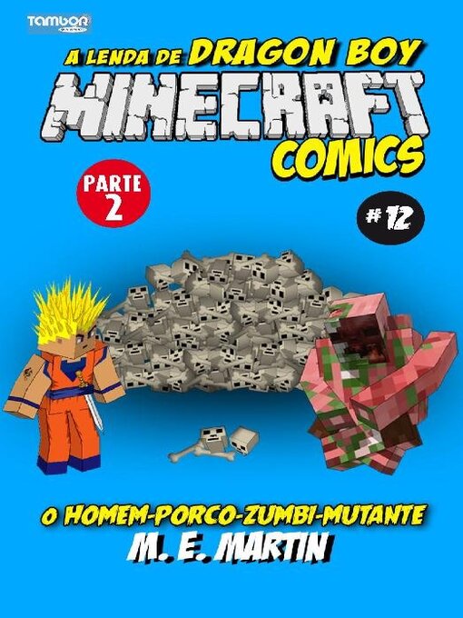 Title details for Minecraft Comics: A Lenda de Dragon Boy by EDICASE GESTAO DE NEGOCIOS EIRELI - Available